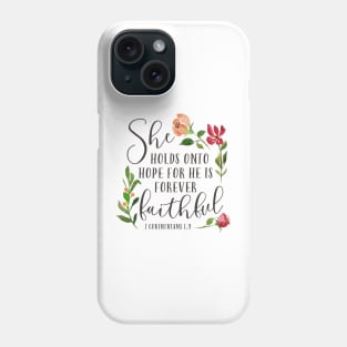 She Holds On to Hope - Floral Bible Verse Phone Case