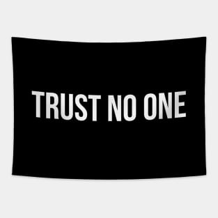 TRUST NO ONE funny saying quote Tapestry