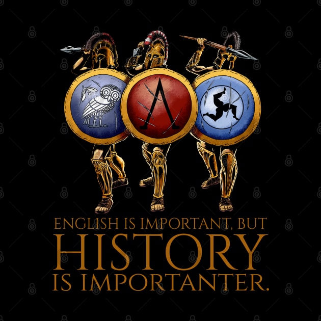 English is important, but history is importanter - Ancient Greek hoplites by Styr Designs