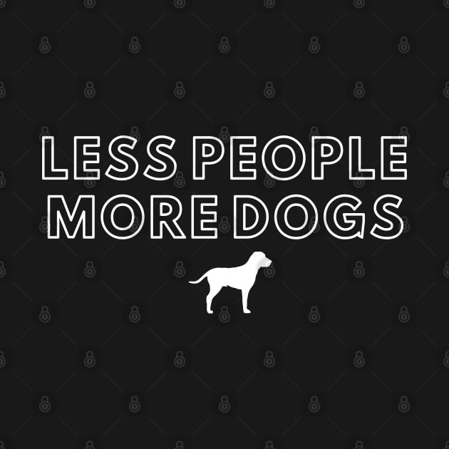 Less People More Dogs by PRiley