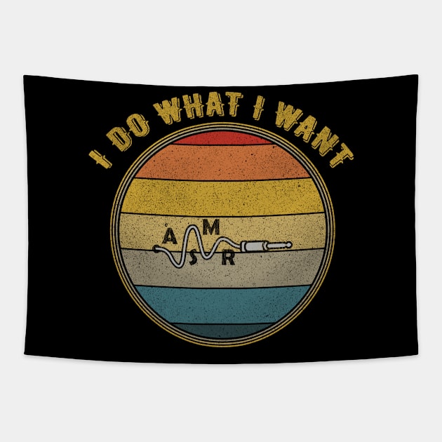 I Do What I Want Asmr Ear Jack Distressed Tapestry by divawaddle