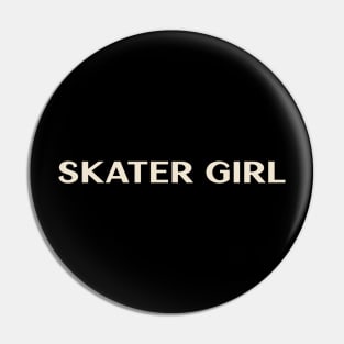 Skater Girl Funny Girl Ironic girl Pin