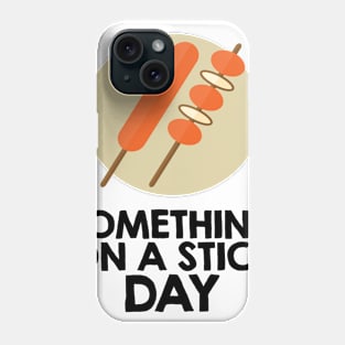 28th March - Something On A Stick Day Phone Case