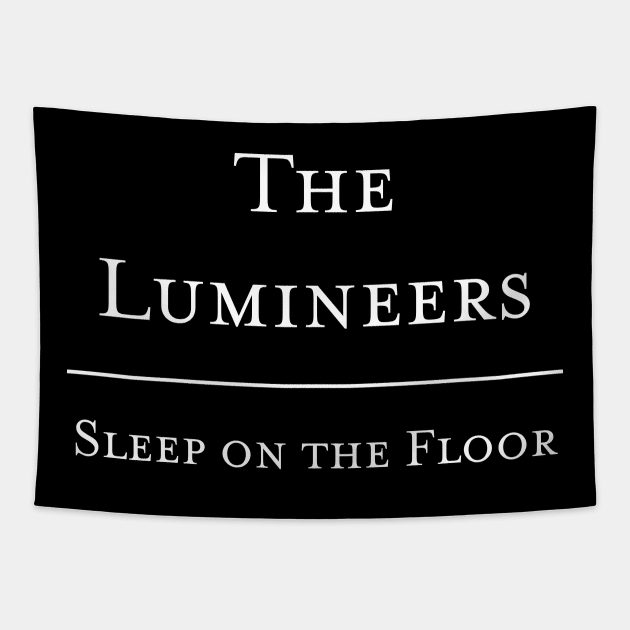 Sleep on the Floor - The Lumineers Tapestry by telaplay