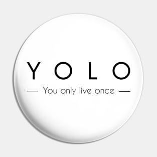 YOLO phrase You only live once Pin