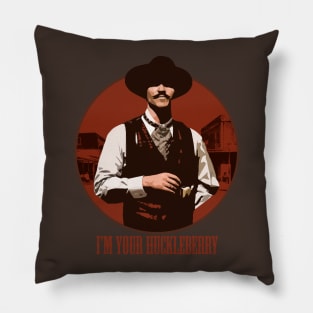 I'm Your Huckleberry Pillow