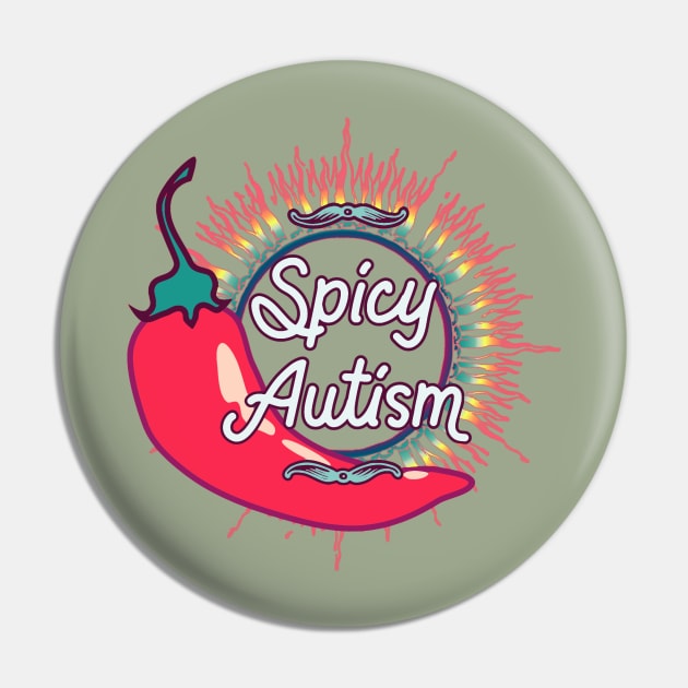 Spicy Autism Pin by LondonAutisticsStandingTogether