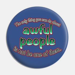 Awful People Pin