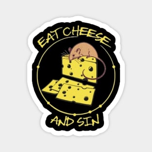 Eat Cheese And Sin Magnet