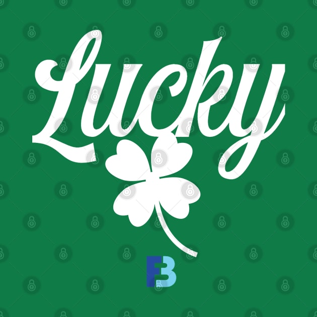 Lucky by We Stay Authentic by FB