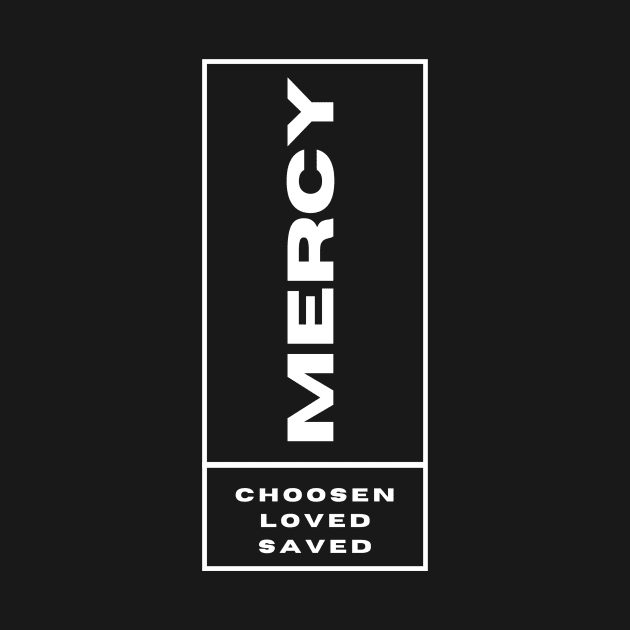 Mercy Chosen Loved Saved  Christian by PurePrintTeeShop