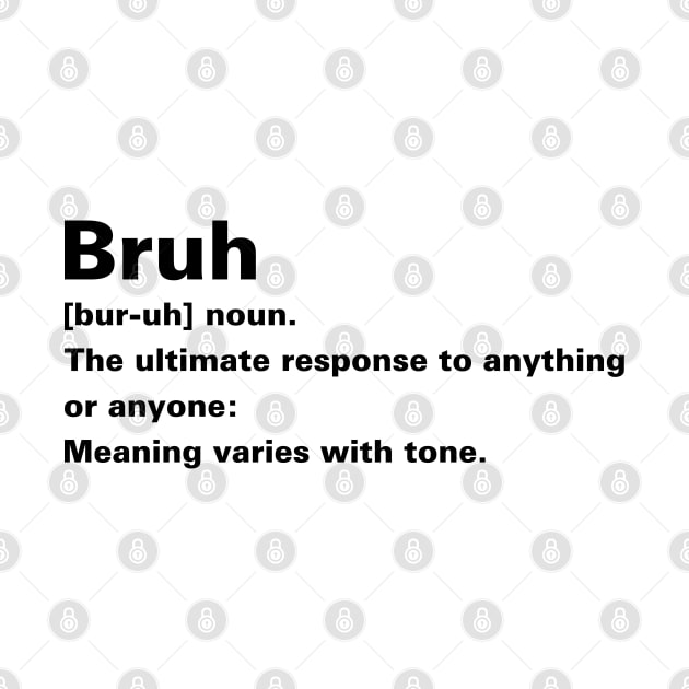 Bruh Definition by Zakzouk-store