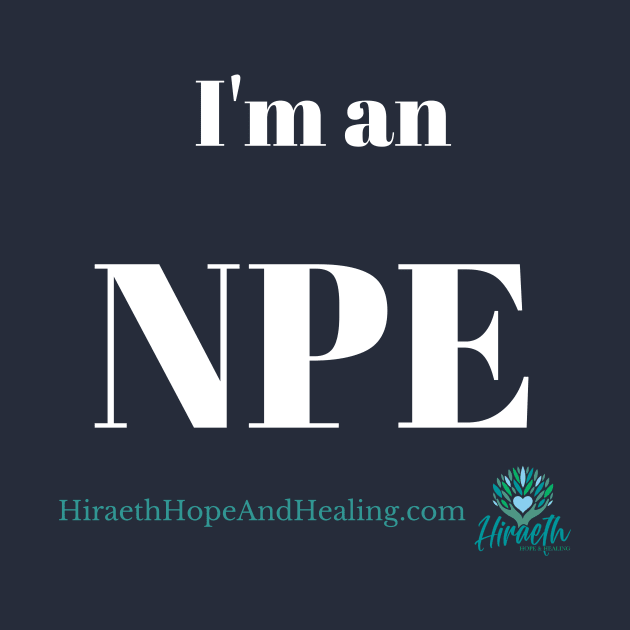 I'm an NPE by Hiraeth Hope & Healing