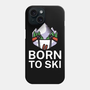 Born to ski Phone Case