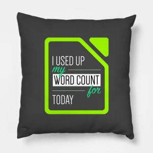 I used up my word count for today Pillow