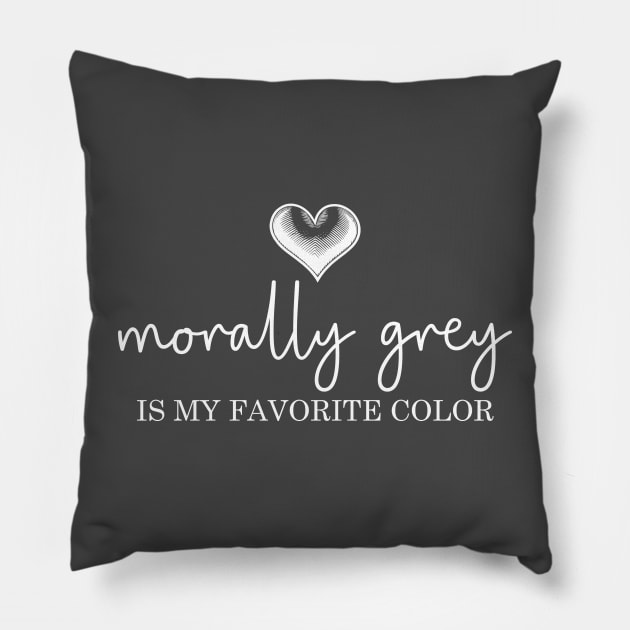 Morally grey, Funny reading gift for book nerds, bookworms Pillow by OutfittersAve