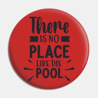 There is no place like the pool Pin