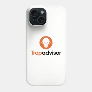 It's A Trapadvisor Phone Case