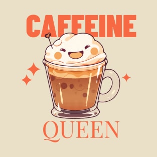 Caffeine queen coffee T-Shirt