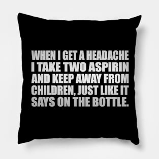 Headache Quote Pillow