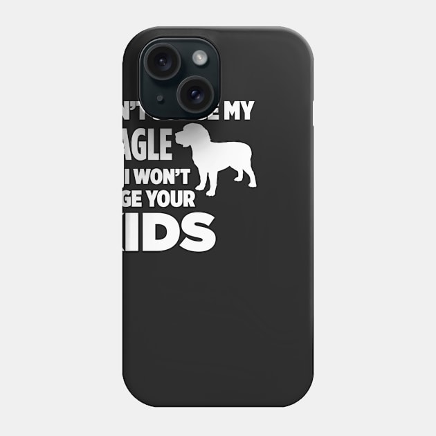 Don’t Judge My Beagle & I Won’t Judge Your Kids Phone Case by xaviertodd