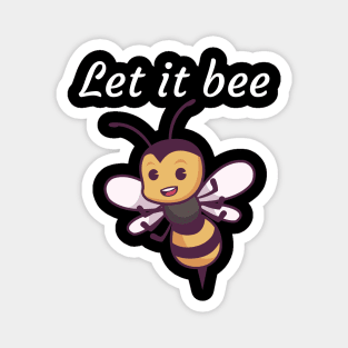 Let it bee Magnet