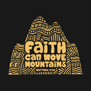 Faith can move mountains. Doodle illustration. T-Shirt