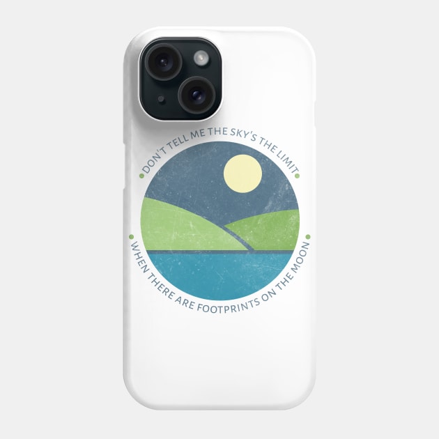 Don't tell me the sky is the limit when there are footprints on the Moon Phone Case by XINNIEandRAE