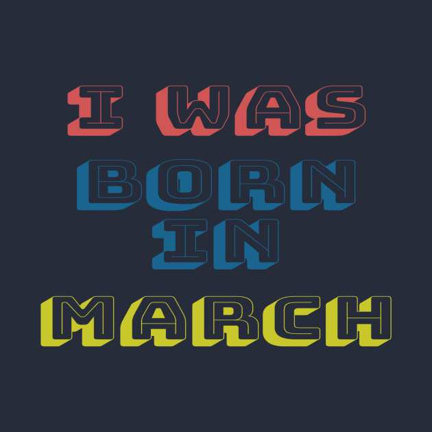 I was born in march by WhyStore