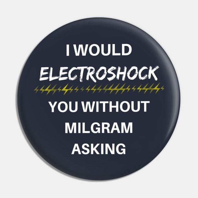 Milgram told me to - Dark Pin by MartaMS