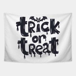 trick or treat trick or treat Wonderful design and fits all, designed in a wonderful way that makes you more elegant Tapestry