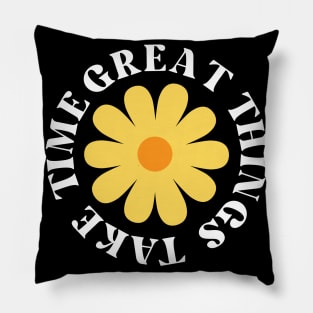 Great Things Take Time. Retro Vintage Motivational and Inspirational Saying. Black and Yellow Pillow