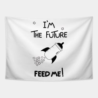 I'm the future, feed me! Tapestry