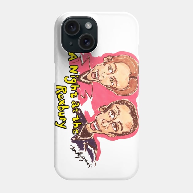 A Night at the Roxbury Phone Case by TheArtQueenOfMichigan 