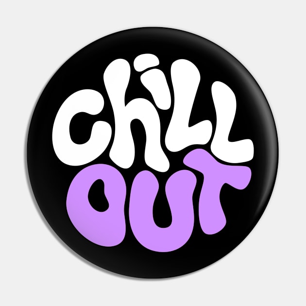 Chill out Pin by Valentina