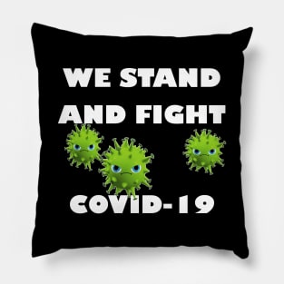 We stand and fight Covid-19 Pillow