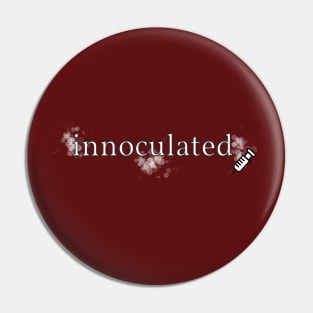 Innoculated (CoVID-19) Pin