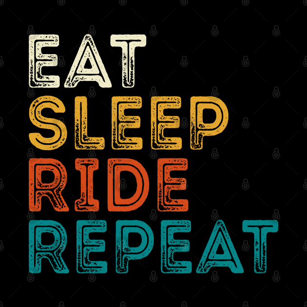 Eat Sleep Ride Repeat by DragonTees