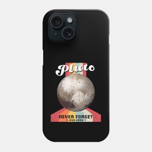 Pluto Never Forget Phone Case