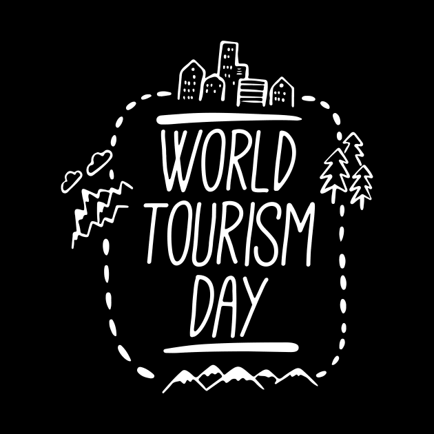 World Tourism Day Travel Cities & Mountains In Vacations by mangobanana