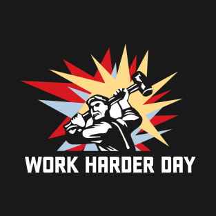 Hard Worker Day T-Shirt