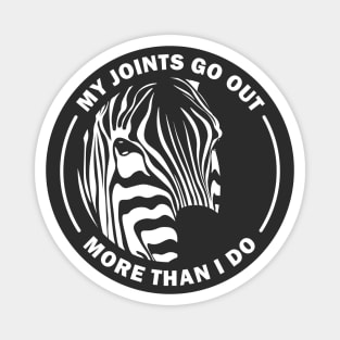 Ehlers Danlos My Joints Go Out More Than I Do Zebra Magnet