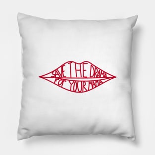 Save the drama for your mama Pillow