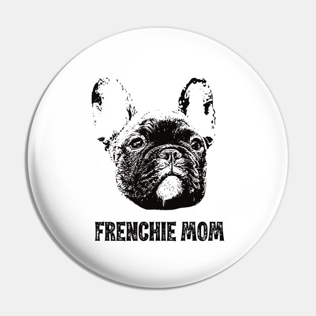 Frenchie Mom French Bulldog Pin by DoggyStyles