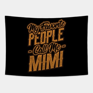 My Favorite People Call Me Mimi Tapestry