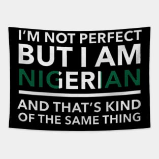 i am not perfect but i am nigerian Tapestry