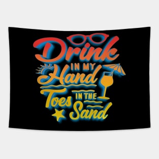 Drink In My Hand Toes In The Sand Tapestry