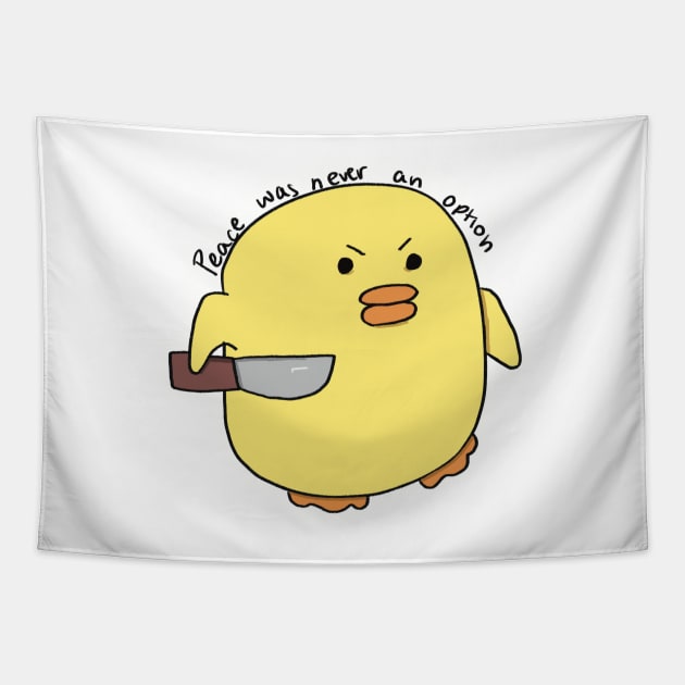 Peace Was Never An Option Violent Duck Tapestry by Jennggaa