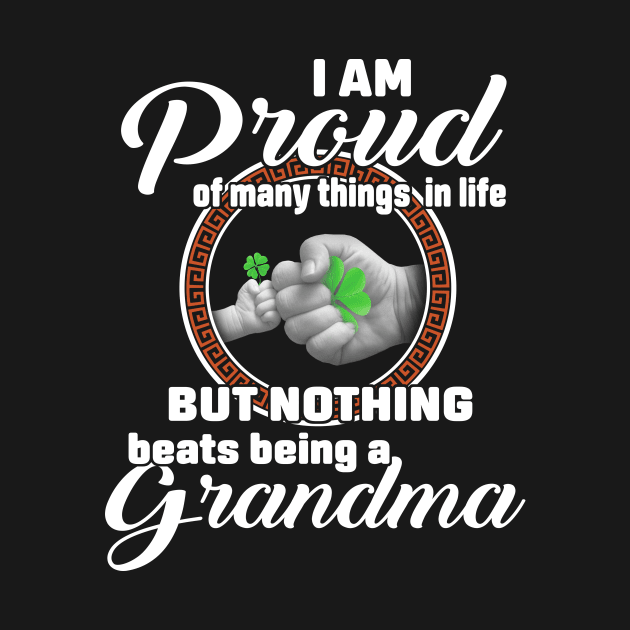 I Am Proud Of Many Things In Life But Nothing Beats Being A Grandma by Jenna Lyannion