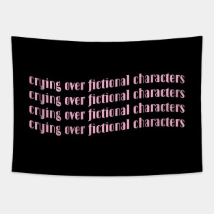 Fandom | Sad books and movies | Crying over fictional characters Tapestry